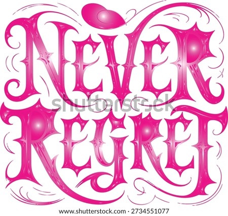 Vibrant Never Regret Typography with Floral Decor