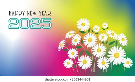 A vibrant New Year greeting card featuring the text Happy New Year 2025 in stylish fonts, paired with a bouquet of cheerful white daisies. The background displays a colorful gradient.