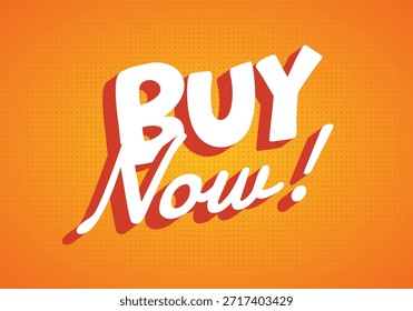 A vibrant orange background featuring bold, stylized text that reads Buy Now! in white with a shadow effect, conveying urgency and excitement.