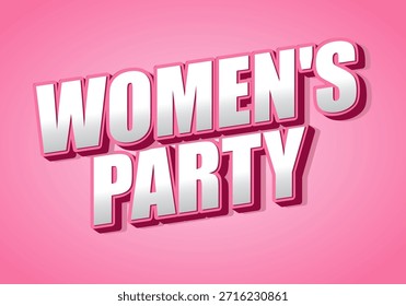 A vibrant pink background featuring bold, three dimensional text that reads Womens Party. The text is white with a pink outline, creating a festive and celebratory atmosphere.