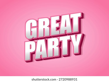 A vibrant pink background featuring bold, three dimensional text that reads Great Party. The text is styled with a shiny, reflective surface, enhancing its visual appeal.