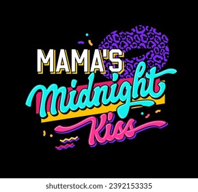 Vibrant and playful 90s style festive lettering phrase, Mamas midnight kiss. Isolated vector typography design element with a geometric background, perfect for web, fashion, and print purposes.