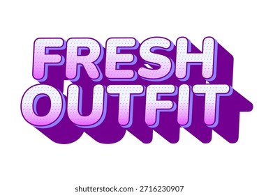 A vibrant and playful graphic design featuring the words Fresh Outfit in bold, stylized typography with a gradient color scheme and shadow effects.