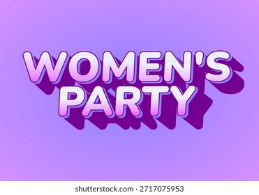 A vibrant and playful graphic design featuring the text Womens Party in bold, bubbly letters with a purple background and shadow effects.