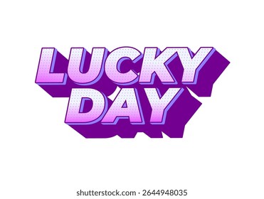 A vibrant and playful graphic featuring the words LUCKY DAY in bold, 3D lettering. The text is designed with a gradient from purple to pink, set against a clean white background