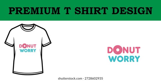 A vibrant and playful vector illustration of a typography-based t-shirt design featuring the phrase 'Donut Worry' in bold, colorful letters, perfect for apparel branding and print-on-demand projects.