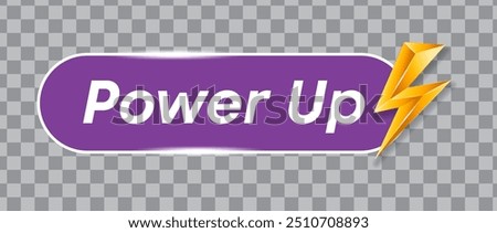 Vibrant Power Up icon with a lightning bolt representing energy boost and fast charging. Perfect for technology, electronics, and energy-themed designs, emphasizing efficiency and high performance.