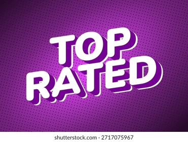 A vibrant purple background with the words TOP RATED in bold, white 3D text. The design features a modern and playful style, suitable for promotional materials.