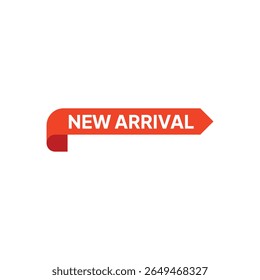 A vibrant red, arrow-shaped "NEW ARRIVAL" banner dominates the frame, angled right, with white text; a curled tail adds depth. 