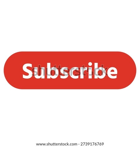 A vibrant red button with the word subscribe in bold white letters