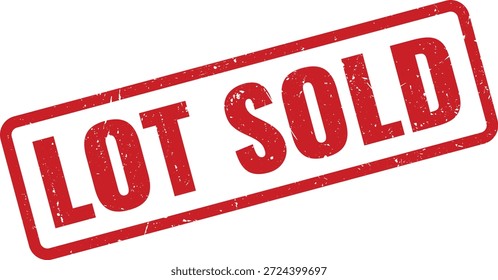 A vibrant red distressed rubber stamp impression displaying the words LOT SOLD, signifying a successful transaction or property sale.