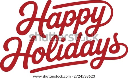 Vibrant red hand lettered Happy Holidays text with cheerful flourishes on a bright white background, perfect for seasons greetings.
