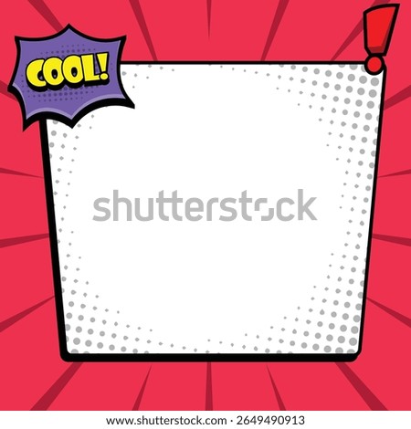 Vibrant red pop art style background with dynamic radial lines and a large, trapezoidal white speech bubble frame. Features a purple "COOL!" comic sound effect bubble and a red exclamation mark, all a