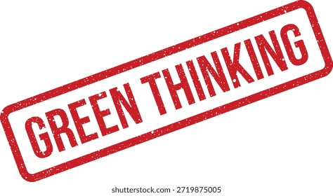 Un sello de goma rojo vibrante con texto Green Thinking, con una textura angustiada. Ideal para promover iniciativas eco conscientes o conceptos de negocio frescos.