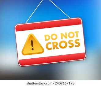 Vibrant Red and Yellow Do Not Cross Sign, Exclamation Caution Symbol on Blue Gradient Background, Vector for Safety and Warning Use.