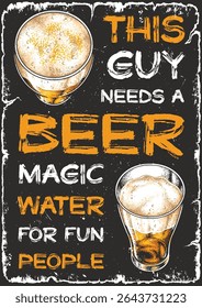 A vibrant sign declares the need for beer highlighting its role as a magical drink for enjoyable gatherings. Perfect for bars pubs or party atmospheres.