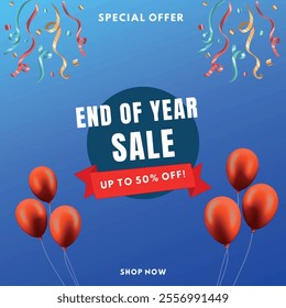 A vibrant social media graphic or advertisement for an end-of-year sale The background is a gradient of light blue fading to a slightly darker blue towards the bottom with red ballons  
