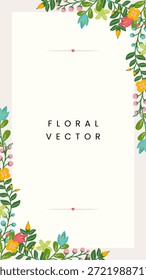 Lebendige Frühlingsfloralrand mit bunten Blumen und Beerenreben in Ecken auf weißem Hintergrund mit dekorativen Teilern und floralem Vektormitteltext für Kartendesign