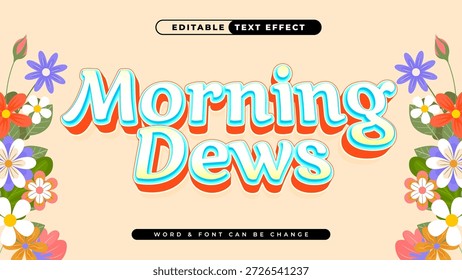 Vibrant Springtime Typography with Floral Decorations, a Playful Retro Style Morning Dews Text Design Template