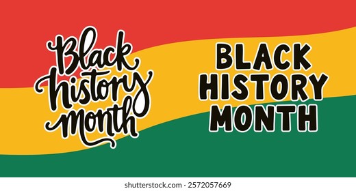 Vibrant sticker set with hand-drawn lettering Black History Month in Pan-African red, yellow and green colors. Vector set in concept of cultural African identity. For banners, postcards, flyers.