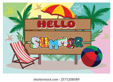 A vibrant summer themed featuring a wooden sign surrounded by tropical elements, a beach chair, umbrella, and colorful beach ball, evoking the joy and essence of summer vacation. 