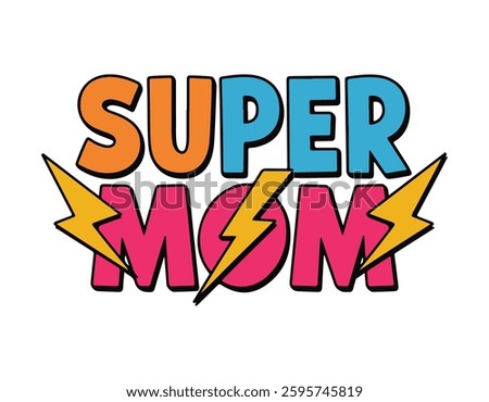 vibrant super mom graphic featuring dynamic colors and lightning bolts. unique, eye-catching typography perfect for merchandise, promotions, or festive designs.