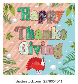 A vibrant Thanksgiving poster featuring a playful turkey and colorful text, surrounded by leaves and patterns. Flat vector modern illustration