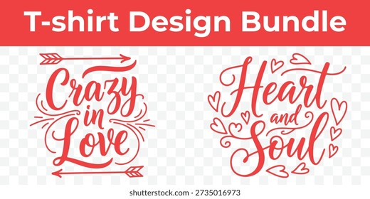 A vibrant t-shirt design bundle featuring two romantic vector illustrations: 'Crazy in Love' with arrows and 'Heart and Soul' with hearts.