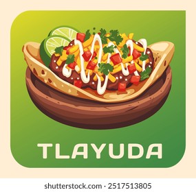 Ilustración vectorial vibrante de Tlayuda, un plato tradicional oaxaqueño. Base crujiente cubierta generosamente con una sabrosa combinación de carne, frijoles, queso, salsa y verduras frescas. Icono de dibujos animados festivos