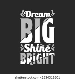 Vibrant Vector Image Dream Big Shine Bright for Positive Energy