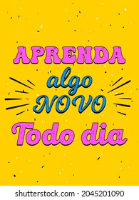 Vibrant Yellow Brazilian Portuguese Poster. Translation: "Learn, something new everyday"