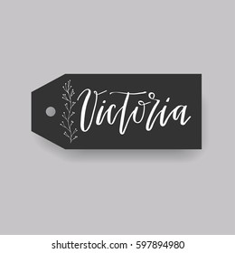 Victoria - common female first name on a tag, perfect for seating card usage. One of wide collection in modern calligraphy style.