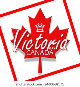 In: Victoria Day Event Banner. Rotes Ahornblatt-Symbol der kanadischen Flagge mit einem Königinnen-Krone-Symbol in Rahmen auf weißem Hintergrund zur Erinnerung an den Mai in Kanada