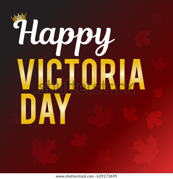 Victoria Day Gold Crown Congratulatory Inscription Stock Vector ...