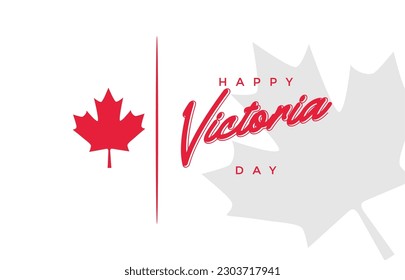 Victoria Day Holiday concept. Template for background, banner, card, poster, t-shirt with text inscription