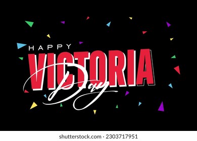 Victoria Day Holiday concept. Template for background, banner, card, poster, t-shirt with text inscription