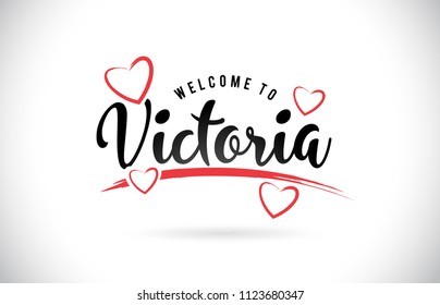 Victoria Welcome To Word Text with Handwritten Font and Red Love Hearts Vector Image Illustration Eps.