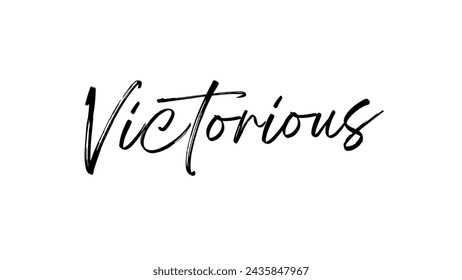 Victorious Text design art on white background Inspirational and motivational quotes typography designs: for prints, posters, cards, t shirt, coffee mug hoodies etc. 