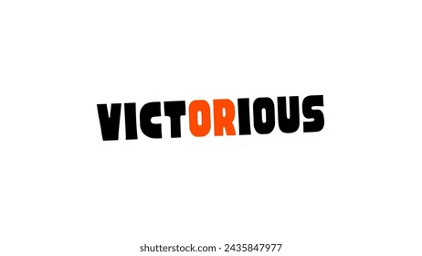 Victorious Text design art on white background Inspirational and motivational quotes typography designs: for prints, posters, cards, t shirt, coffee mug hoodies etc. 