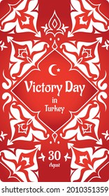 Victory Day in Turkey or Zafer Bayram annual holiday social media story template with traditional turkish patterns. Public events which are held in major cities to honor the people of the Armed Forces