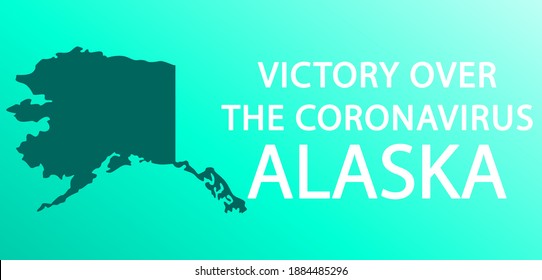 Victory over the coronavirus in Alaska. Map of Alaska without coronavirus patients.