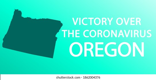 Victory over the coronavirus in Oregon. Map of Oregon without coronavirus patients.