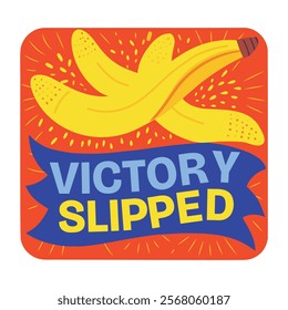 Victory slipped typography with a banana peel sticker in flat style