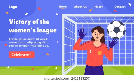 Victory of womens football league poster. Landing page design. Female goalkeeper in gloves catch ball. Active lifestyle and team sports. Tournament and competition. Cartoon flat vector illustration