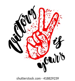 Victory is yours concept hand lettering motivation poster.Artistic modern brush calligraphy design for a logo, greeting cards, invitations, posters, banners, t-shorts, greetings illustrations.