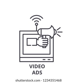Video ads line icon concept. Video ads vector linear illustration, symbol, sign