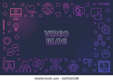 Video Blog vector concept colored linear illustration or frame on dark background