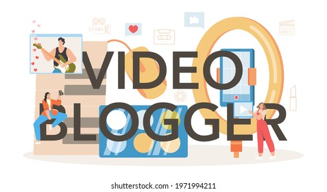 Video blogger typographic header. Sharing video content in the internet. Idea of social media and network. Online communication. Flat vector illustration