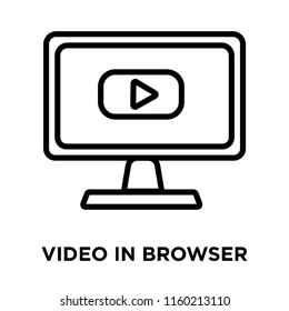 Video In Browser icon vector isolated on white background, Video In Browser transparent sign , linear symbol and stroke design elements in outline style