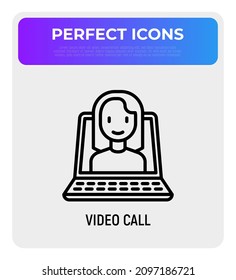 Video call thin line icon: open laptop with woman. Modern vector illustration of communication, e-learning.